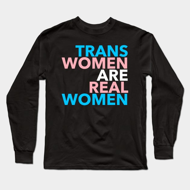 Trans Women are Real Women Long Sleeve T-Shirt by skittlemypony